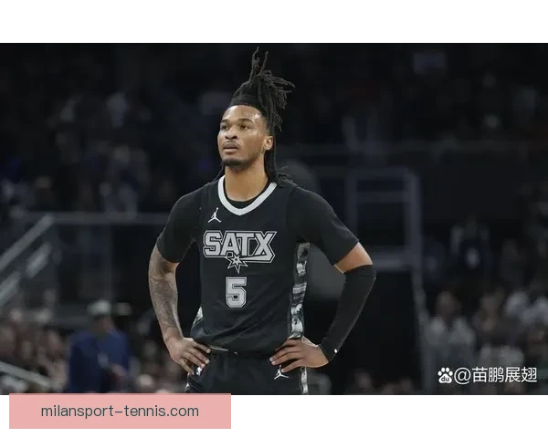 马刺力克快船 福克斯贡献22+8+5 卡斯尔20分哈珀19分瓦塞尔双双表现突出